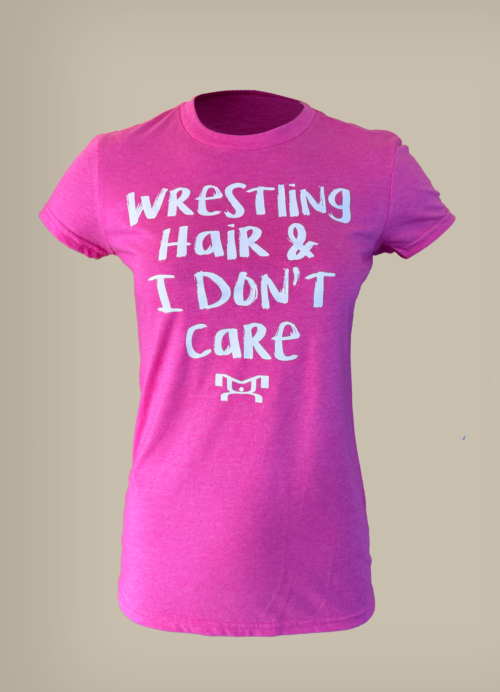 Wrestling Hair & I Don't Care Pink T-Shirt