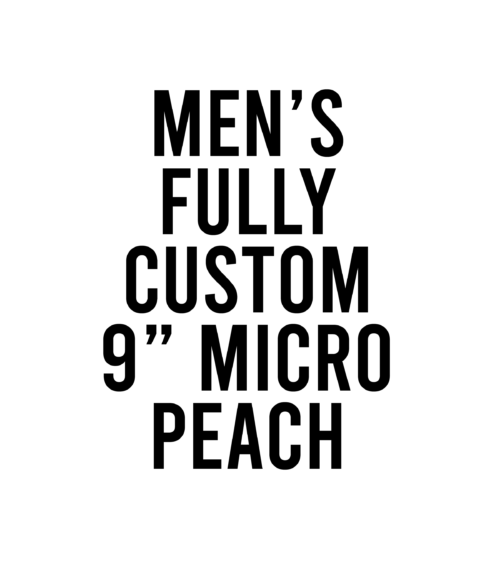 Men's Fully Custom 9" Micro Peach