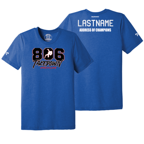 806 Takedown Wrestling ROYAL Address Of Champions Heat Press T Shirt